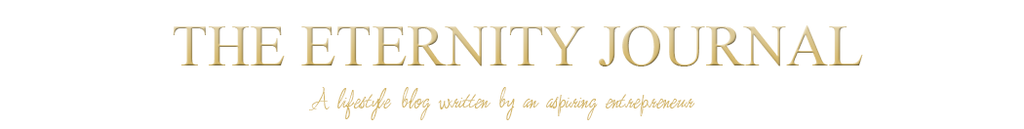 The Eternity Journal - A Lifestyle Blog Written by an Aspiring Entrepreneur - Zobia Alvi