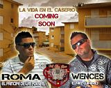 Foto Promoci&oacute;n La Vida En El Caserio Coming Soon RoMa El Principe De Las Poesias Ft Wences The Ward