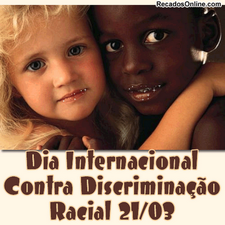 discriminaÃ§ao,racial,dia,internacional,21,03